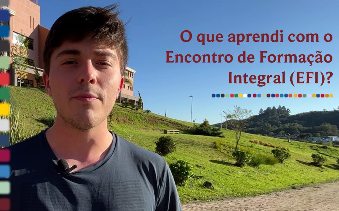 O que aprendi com o Encontro de Formação Integral?