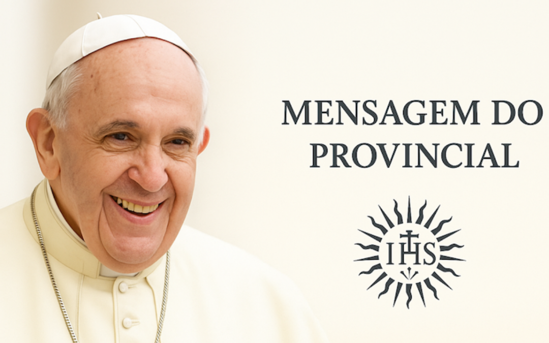 Mensagem do Provincial do Brasil pela Páscoa do Papa Francisco